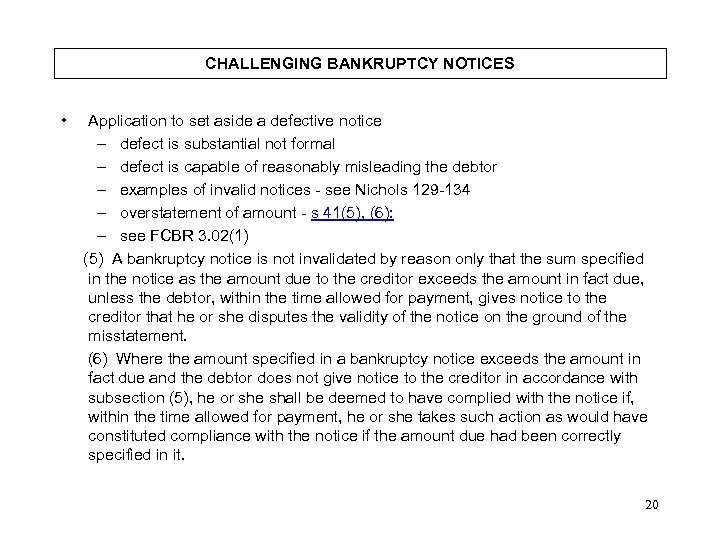CHALLENGING BANKRUPTCY NOTICES • Application to set aside a defective notice – defect is
