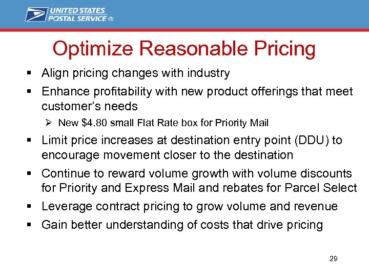 Optimize Reasonable Pricing § Align pricing changes with industry § Enhance profitability with new