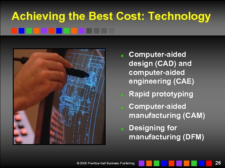 Achieving the Best Cost: Technology Computer-aided design (CAD) and computer-aided engineering (CAE) Rapid prototyping