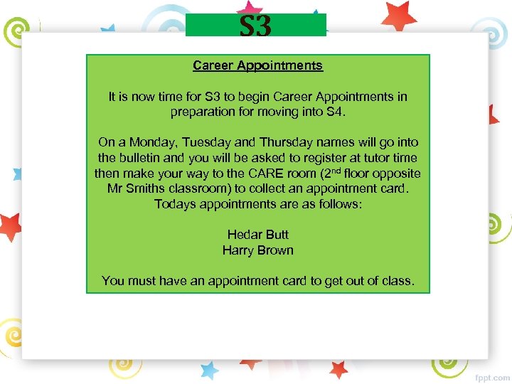 S 3 Career Appointments It is now time for S 3 to begin Career