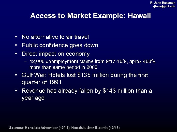 R. John Hansman rjhans@mit. edu rjhans@ mit. Access to Market Example: Hawaii • No