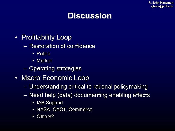 R. John Hansman rjhans@mit. edu rjhans@ mit. Discussion • Profitability Loop – Restoration of