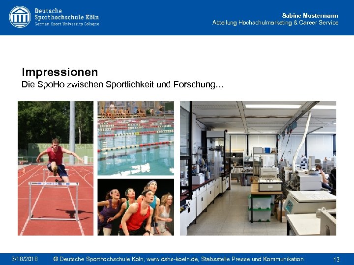 Sabine Mustermann Abteilung Hochschulmarketing & Career Service Impressionen Die Spo. Ho zwischen Sportlichkeit und
