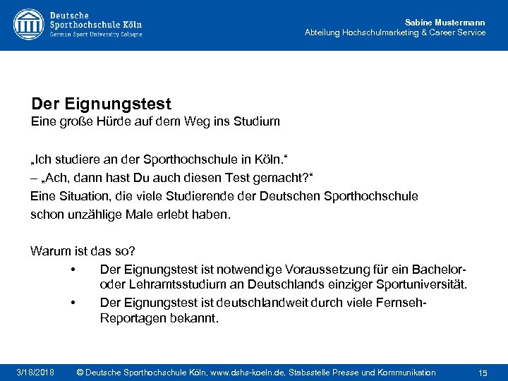 Sabine Mustermann Abteilung Hochschulmarketing & Career Service Der Eignungstest Eine große Hürde auf dem