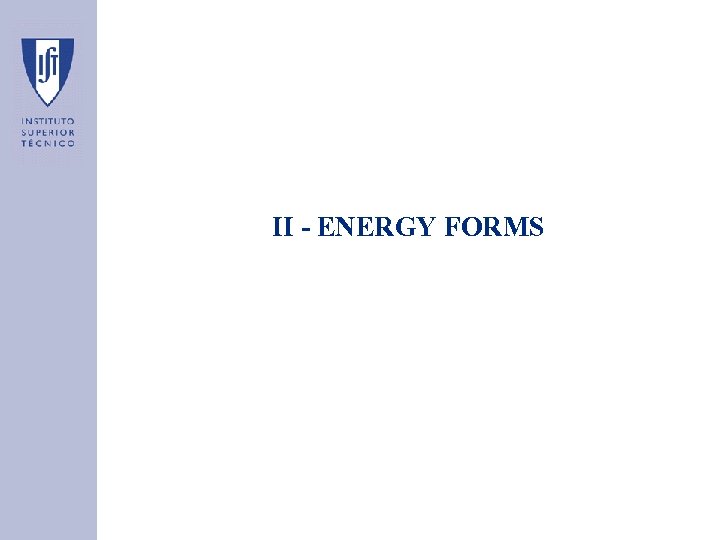 II - ENERGY FORMS 