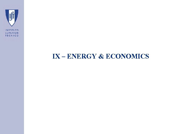 IX – ENERGY & ECONOMICS 