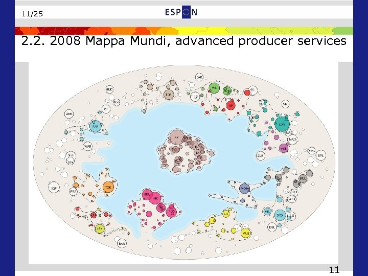 11/25 2. 2. 2008 Mappa Mundi, advanced producer services 11 