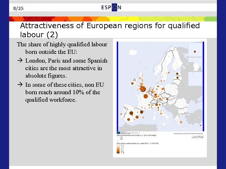8/25 Attractiveness of European regions for qualified labour (2) The share of highly qualified
