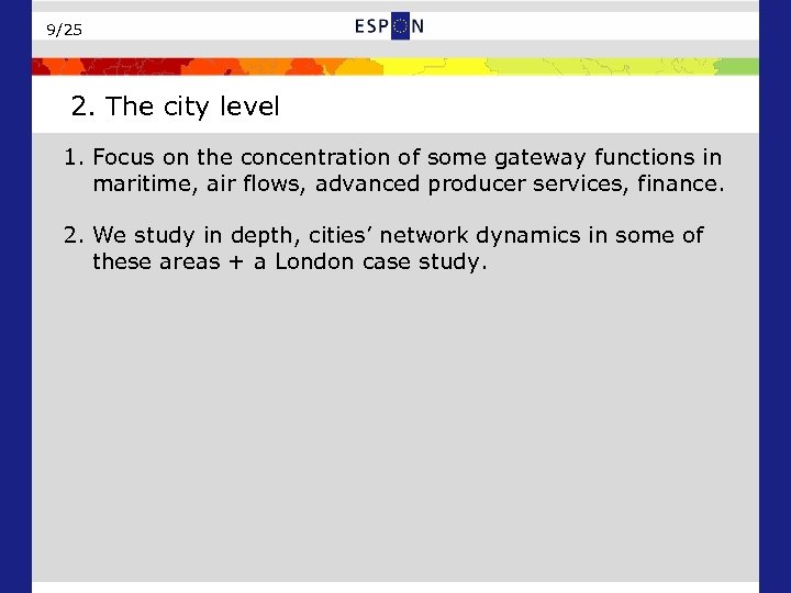 9/25 2. The city level 1. Focus on the concentration of some gateway functions
