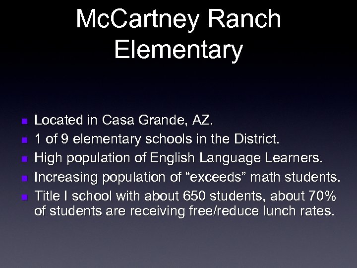 Mc. Cartney Ranch Elementary n n n Located in Casa Grande, AZ. 1 of