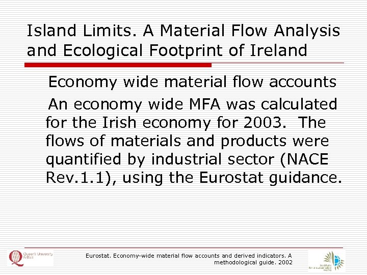 Island Limits. A Material Flow Analysis and Ecological Footprint of Ireland Economy wide material
