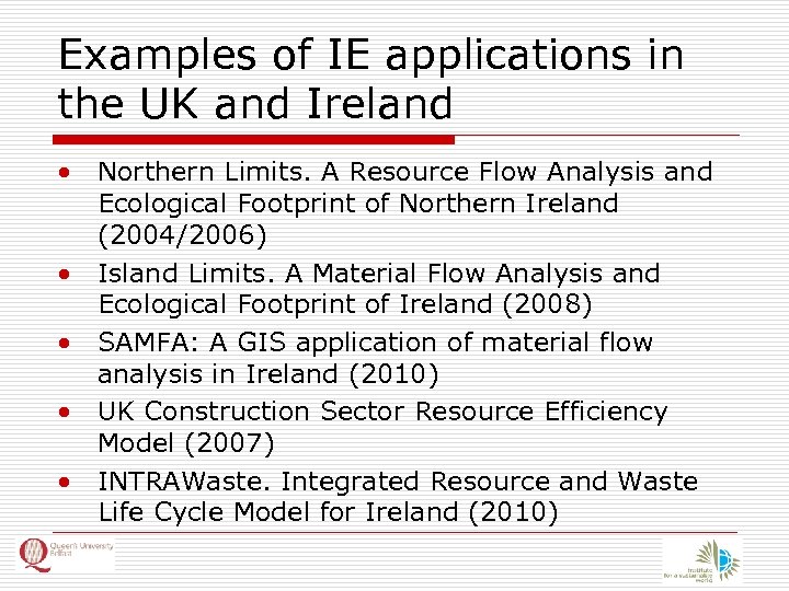 Examples of IE applications in the UK and Ireland • Northern Limits. A Resource