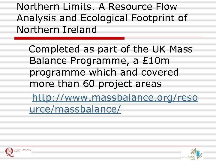 Northern Limits. A Resource Flow Analysis and Ecological Footprint of Northern Ireland Completed as