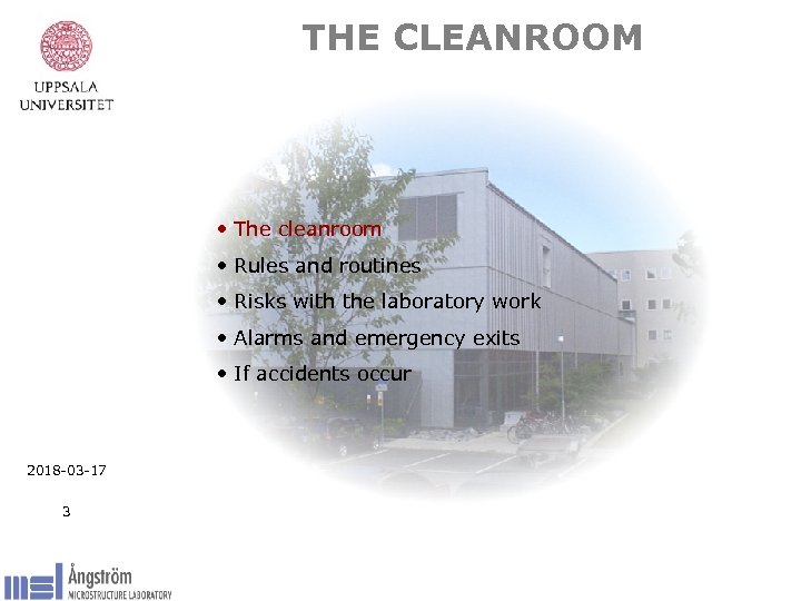 THE CLEANROOM • The cleanroom • Rules and routines • Risks with the laboratory