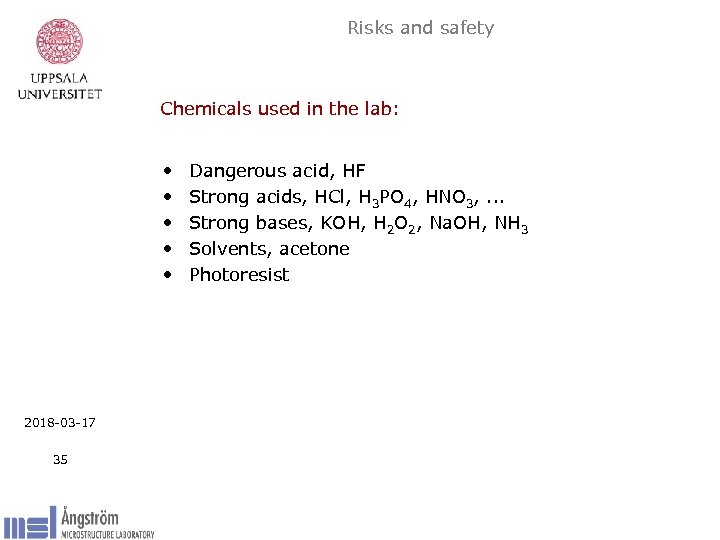 Risks and safety Chemicals used in the lab: • • • 2018 -03 -17