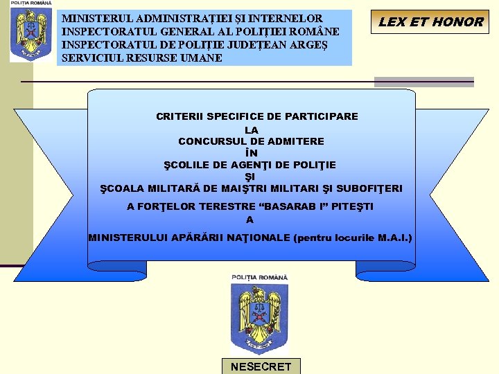 MINISTERUL ADMINISTRAŢIEI ŞI INTERNELOR INSPECTORATUL GENERAL AL POLIŢIEI ROM NE INSPECTORATUL DE POLIŢIE JUDEŢEAN