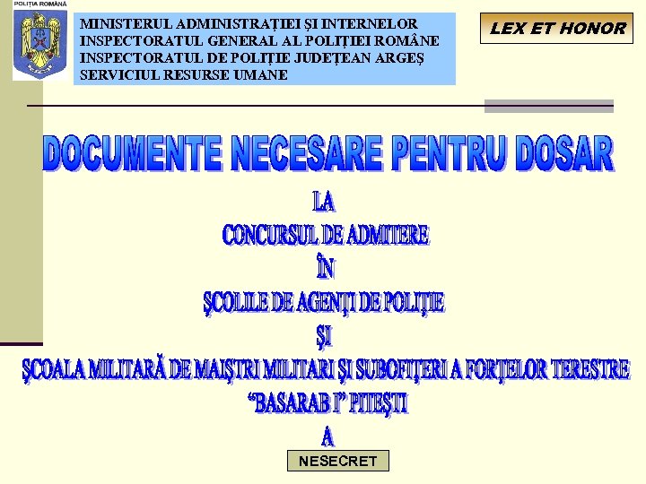 MINISTERUL ADMINISTRAŢIEI ŞI INTERNELOR INSPECTORATUL GENERAL AL POLIŢIEI ROM NE INSPECTORATUL DE POLIŢIE JUDEŢEAN