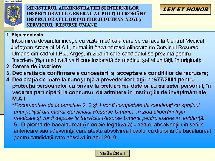 MINISTERUL ADMINISTRAŢIEI ŞI INTERNELOR INSPECTORATUL GENERAL AL POLIŢIEI ROM NE INSPECTORATUL DE POLIŢIE JUDEŢEAN