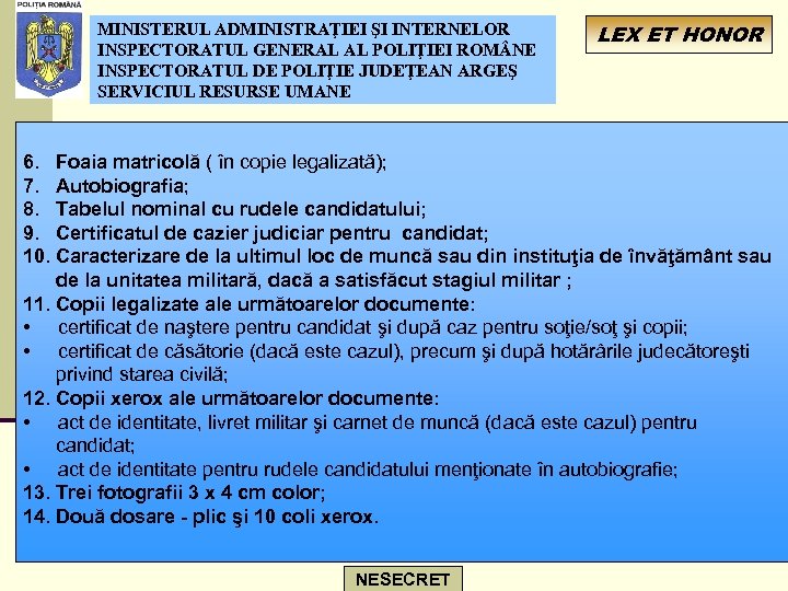 MINISTERUL ADMINISTRAŢIEI ŞI INTERNELOR INSPECTORATUL GENERAL AL POLIŢIEI ROM NE INSPECTORATUL DE POLIŢIE JUDEŢEAN