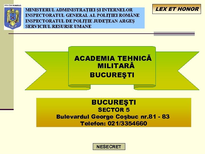 MINISTERUL ADMINISTRAŢIEI ŞI INTERNELOR INSPECTORATUL GENERAL AL POLIŢIEI ROM NE INSPECTORATUL DE POLIŢIE JUDEŢEAN