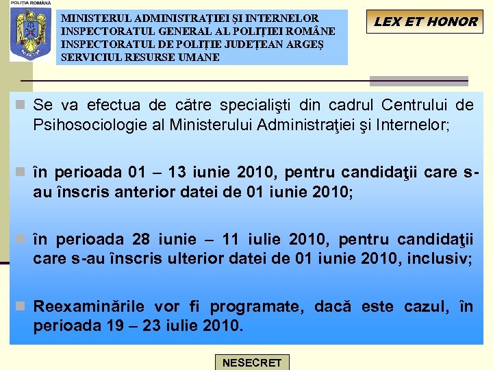 MINISTERUL ADMINISTRAŢIEI ŞI INTERNELOR INSPECTORATUL GENERAL AL POLIŢIEI ROM NE INSPECTORATUL DE POLIŢIE JUDEŢEAN