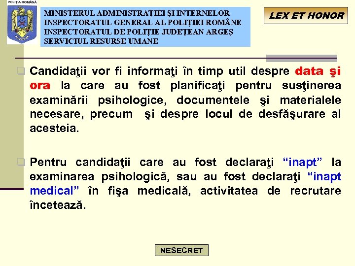 MINISTERUL ADMINISTRAŢIEI ŞI INTERNELOR INSPECTORATUL GENERAL AL POLIŢIEI ROM NE INSPECTORATUL DE POLIŢIE JUDEŢEAN