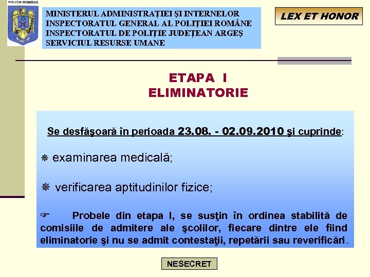 MINISTERUL ADMINISTRAŢIEI ŞI INTERNELOR INSPECTORATUL GENERAL AL POLIŢIEI ROM NE INSPECTORATUL DE POLIŢIE JUDEŢEAN