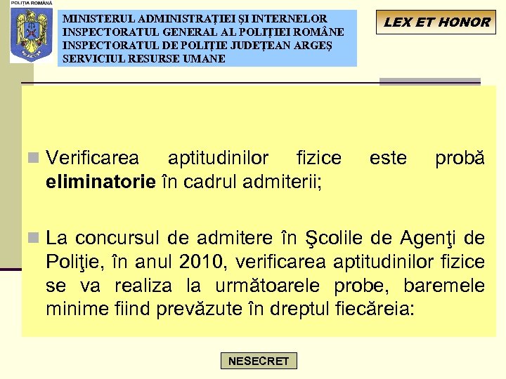 MINISTERUL ADMINISTRAŢIEI ŞI INTERNELOR INSPECTORATUL GENERAL AL POLIŢIEI ROM NE INSPECTORATUL DE POLIŢIE JUDEŢEAN