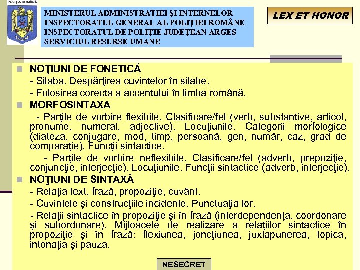 MINISTERUL ADMINISTRAŢIEI ŞI INTERNELOR INSPECTORATUL GENERAL AL POLIŢIEI ROM NE INSPECTORATUL DE POLIŢIE JUDEŢEAN