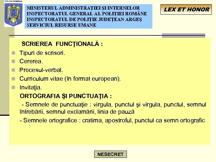 MINISTERUL ADMINISTRAŢIEI ŞI INTERNELOR INSPECTORATUL GENERAL AL POLIŢIEI ROM NE INSPECTORATUL DE POLIŢIE JUDEŢEAN