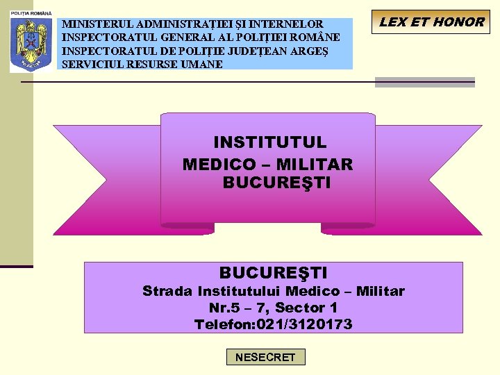 MINISTERUL ADMINISTRAŢIEI ŞI INTERNELOR INSPECTORATUL GENERAL AL POLIŢIEI ROM NE INSPECTORATUL DE POLIŢIE JUDEŢEAN