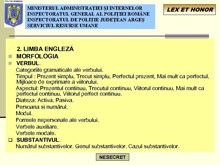 MINISTERUL ADMINISTRAŢIEI ŞI INTERNELOR INSPECTORATUL GENERAL AL POLIŢIEI ROM NE INSPECTORATUL DE POLIŢIE JUDEŢEAN