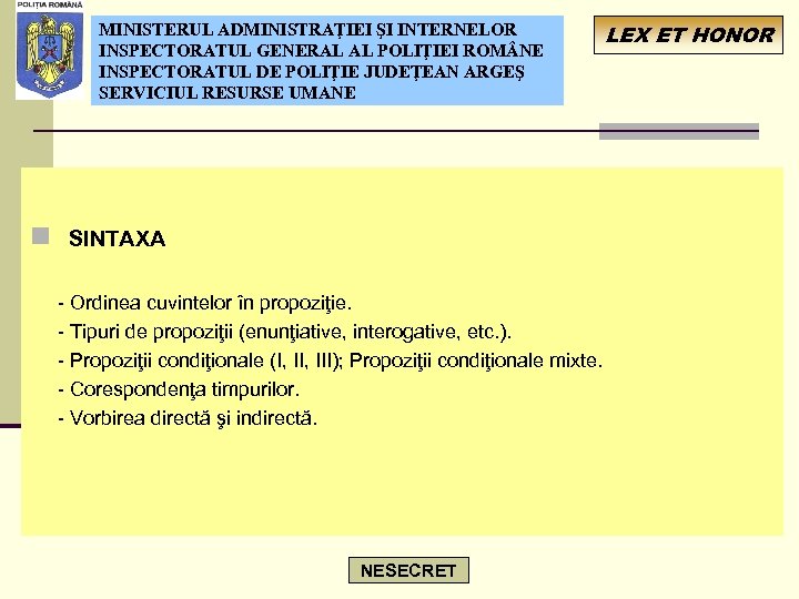 MINISTERUL ADMINISTRAŢIEI ŞI INTERNELOR INSPECTORATUL GENERAL AL POLIŢIEI ROM NE INSPECTORATUL DE POLIŢIE JUDEŢEAN