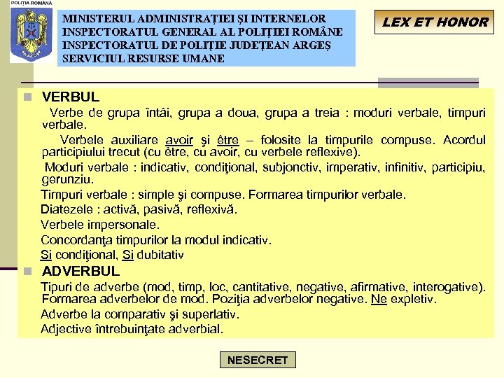 MINISTERUL ADMINISTRAŢIEI ŞI INTERNELOR INSPECTORATUL GENERAL AL POLIŢIEI ROM NE INSPECTORATUL DE POLIŢIE JUDEŢEAN