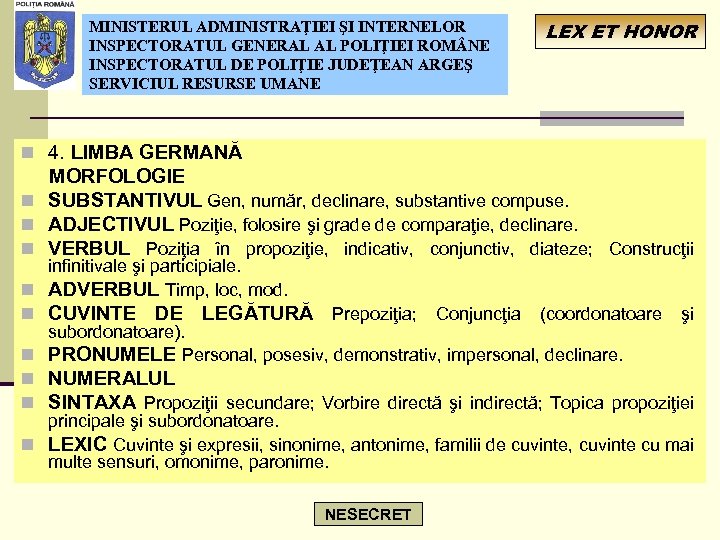 MINISTERUL ADMINISTRAŢIEI ŞI INTERNELOR INSPECTORATUL GENERAL AL POLIŢIEI ROM NE INSPECTORATUL DE POLIŢIE JUDEŢEAN