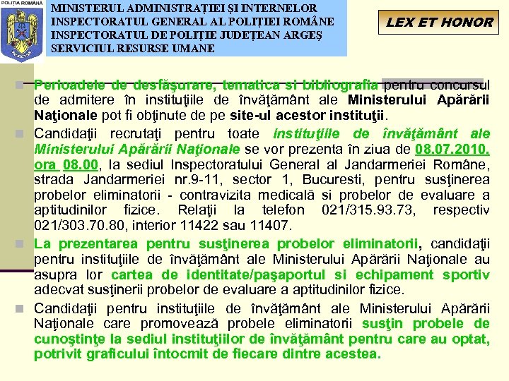 MINISTERUL ADMINISTRAŢIEI ŞI INTERNELOR INSPECTORATUL GENERAL AL POLIŢIEI ROM NE INSPECTORATUL DE POLIŢIE JUDEŢEAN