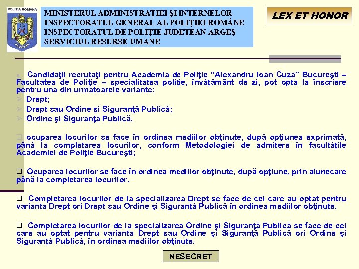 MINISTERUL ADMINISTRAŢIEI ŞI INTERNELOR INSPECTORATUL GENERAL AL POLIŢIEI ROM NE INSPECTORATUL DE POLIŢIE JUDEŢEAN