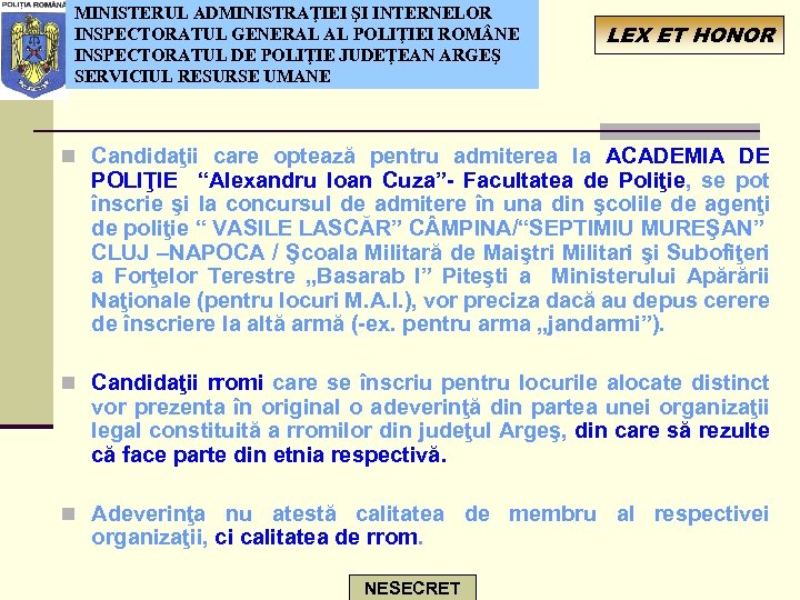 MINISTERUL ADMINISTRAŢIEI ŞI INTERNELOR INSPECTORATUL GENERAL AL POLIŢIEI ROM NE INSPECTORATUL DE POLIŢIE JUDEŢEAN