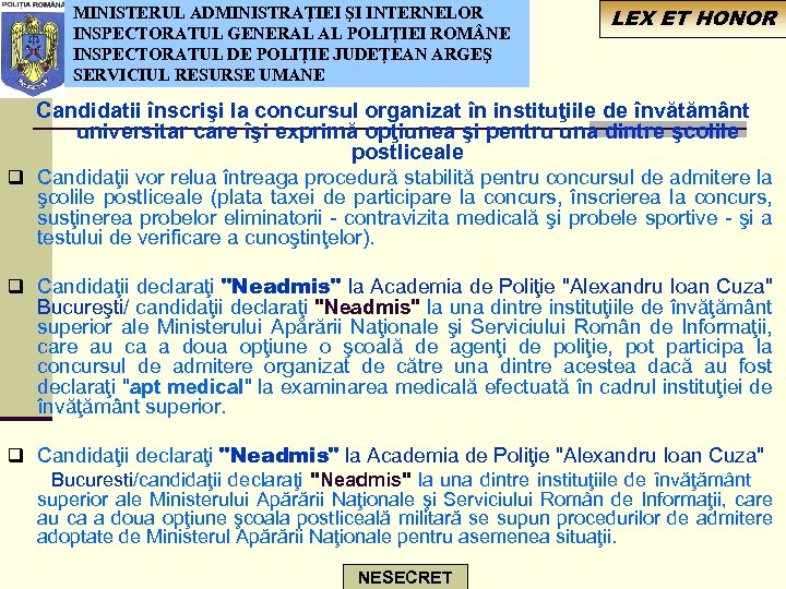 MINISTERUL ADMINISTRAŢIEI ŞI INTERNELOR INSPECTORATUL GENERAL AL POLIŢIEI ROM NE INSPECTORATUL DE POLIŢIE JUDEŢEAN