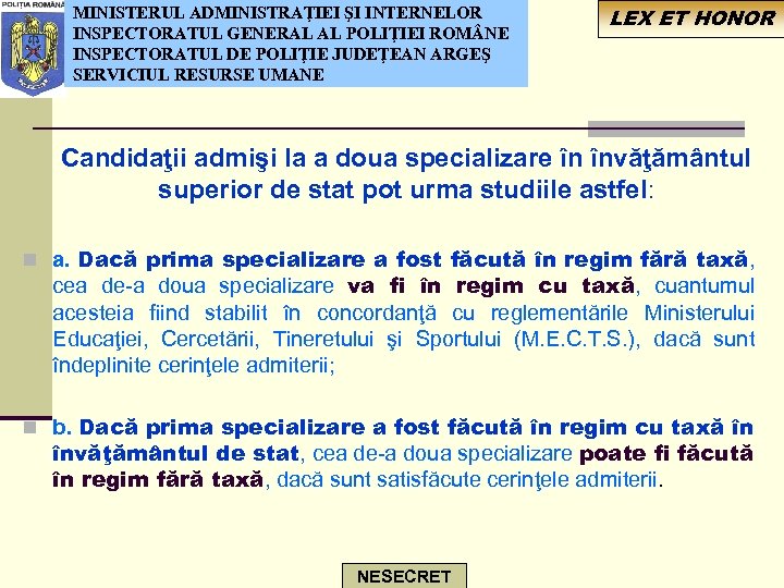 MINISTERUL ADMINISTRAŢIEI ŞI INTERNELOR INSPECTORATUL GENERAL AL POLIŢIEI ROM NE INSPECTORATUL DE POLIŢIE JUDEŢEAN