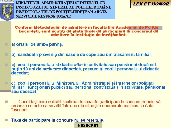 MINISTERUL ADMINISTRAŢIEI ŞI INTERNELOR INSPECTORATUL GENERAL AL POLIŢIEI ROM NE INSPECTORATUL DE POLIŢIE JUDEŢEAN