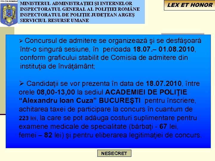 MINISTERUL ADMINISTRAŢIEI ŞI INTERNELOR INSPECTORATUL GENERAL AL POLIŢIEI ROM NE INSPECTORATUL DE POLIŢIE JUDEŢEAN