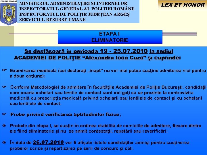 MINISTERUL ADMINISTRAŢIEI ŞI INTERNELOR INSPECTORATUL GENERAL AL POLIŢIEI ROM NE INSPECTORATUL DE POLIŢIE JUDEŢEAN