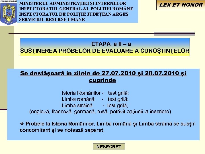 MINISTERUL ADMINISTRAŢIEI ŞI INTERNELOR INSPECTORATUL GENERAL AL POLIŢIEI ROM NE INSPECTORATUL DE POLIŢIE JUDEŢEAN