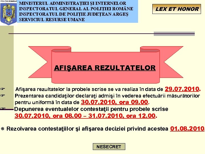 MINISTERUL ADMINISTRAŢIEI ŞI INTERNELOR INSPECTORATUL GENERAL AL POLIŢIEI ROM NE INSPECTORATUL DE POLIŢIE JUDEŢEAN