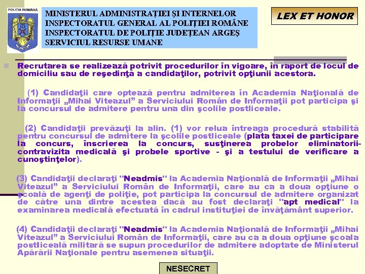 MINISTERUL ADMINISTRAŢIEI ŞI INTERNELOR INSPECTORATUL GENERAL AL POLIŢIEI ROM NE INSPECTORATUL DE POLIŢIE JUDEŢEAN