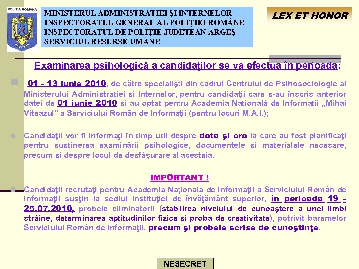 MINISTERUL ADMINISTRAŢIEI ŞI INTERNELOR INSPECTORATUL GENERAL AL POLIŢIEI ROM NE INSPECTORATUL DE POLIŢIE JUDEŢEAN