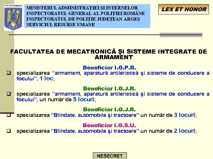 MINISTERUL ADMINISTRAŢIEI ŞI INTERNELOR INSPECTORATUL GENERAL AL POLIŢIEI ROM NE INSPECTORATUL DE POLIŢIE JUDEŢEAN