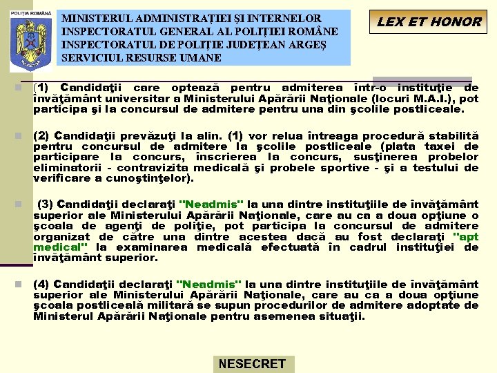 MINISTERUL ADMINISTRAŢIEI ŞI INTERNELOR INSPECTORATUL GENERAL AL POLIŢIEI ROM NE INSPECTORATUL DE POLIŢIE JUDEŢEAN