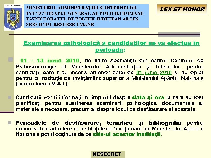 MINISTERUL ADMINISTRAŢIEI ŞI INTERNELOR INSPECTORATUL GENERAL AL POLIŢIEI ROM NE INSPECTORATUL DE POLIŢIE JUDEŢEAN